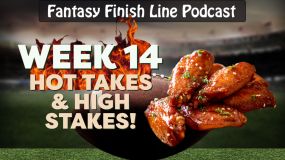Fantasy Finish Line Podcast: Week 14, Hot Takes &amp; High Stakes!