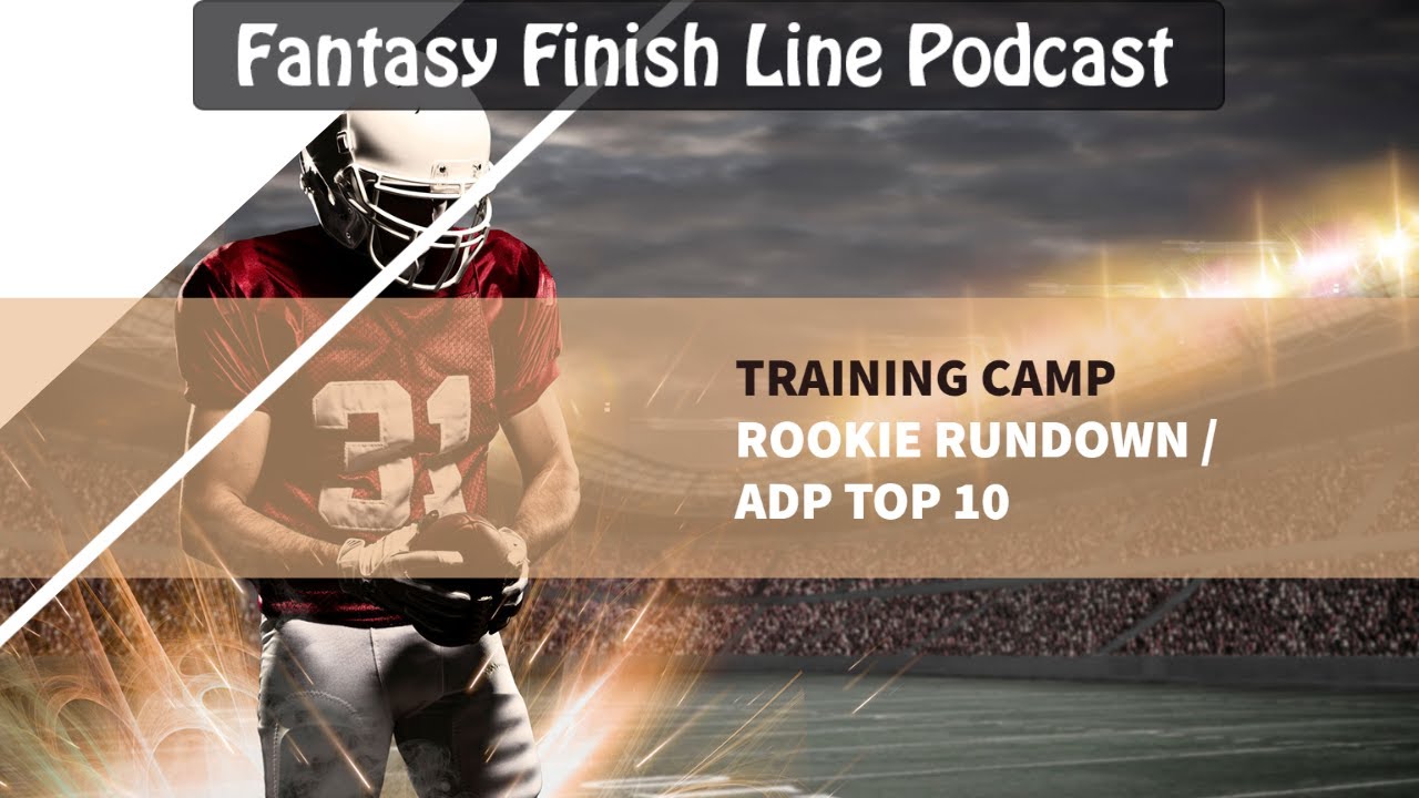 Fantasy Finish Line Podcast: Training camp is around the corner! episode artwork